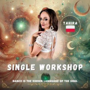 SINGLE MASTER WORKSHOP with Tahira